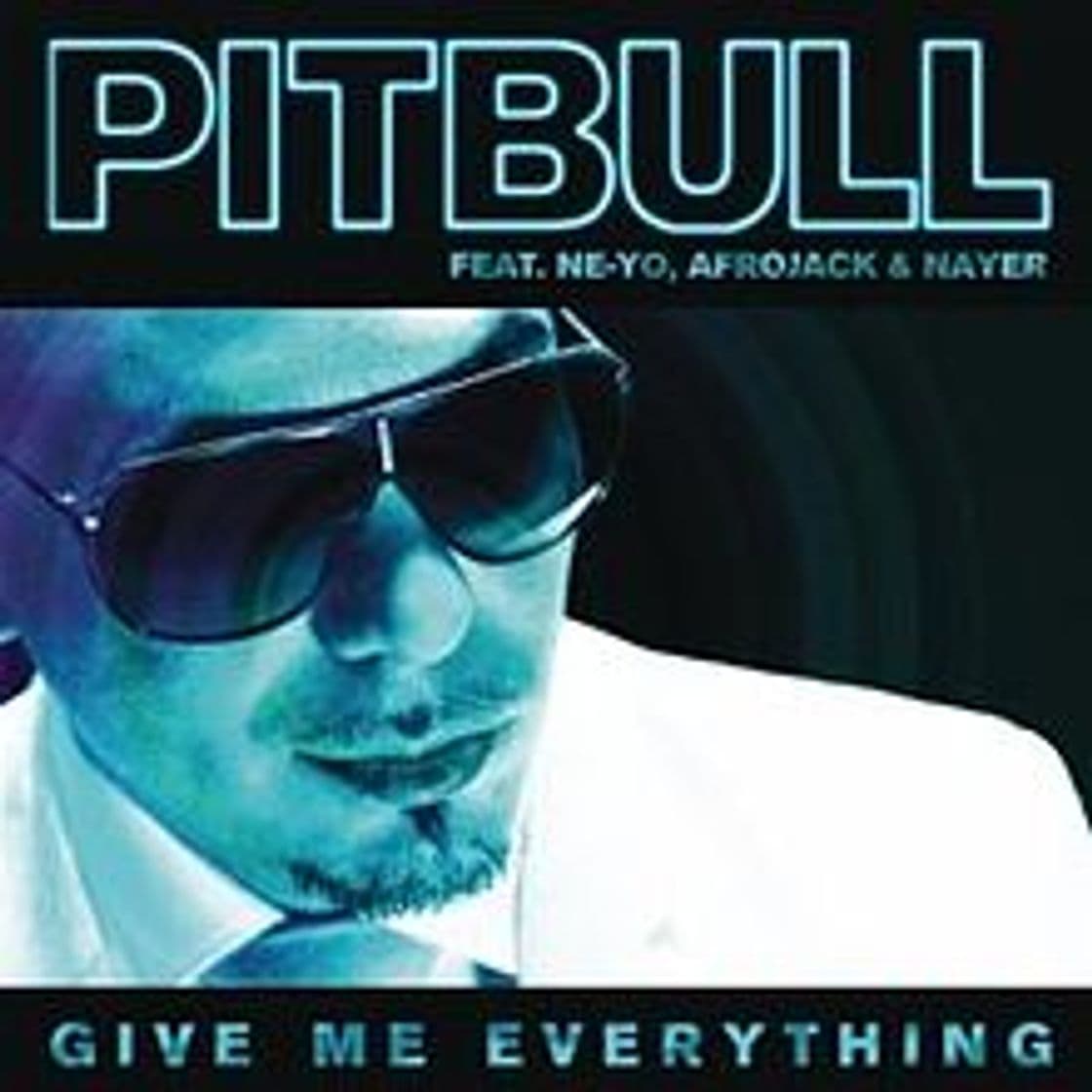 Canción Give Me Everything (feat. Ne-Yo, Afrojack & Nayer)