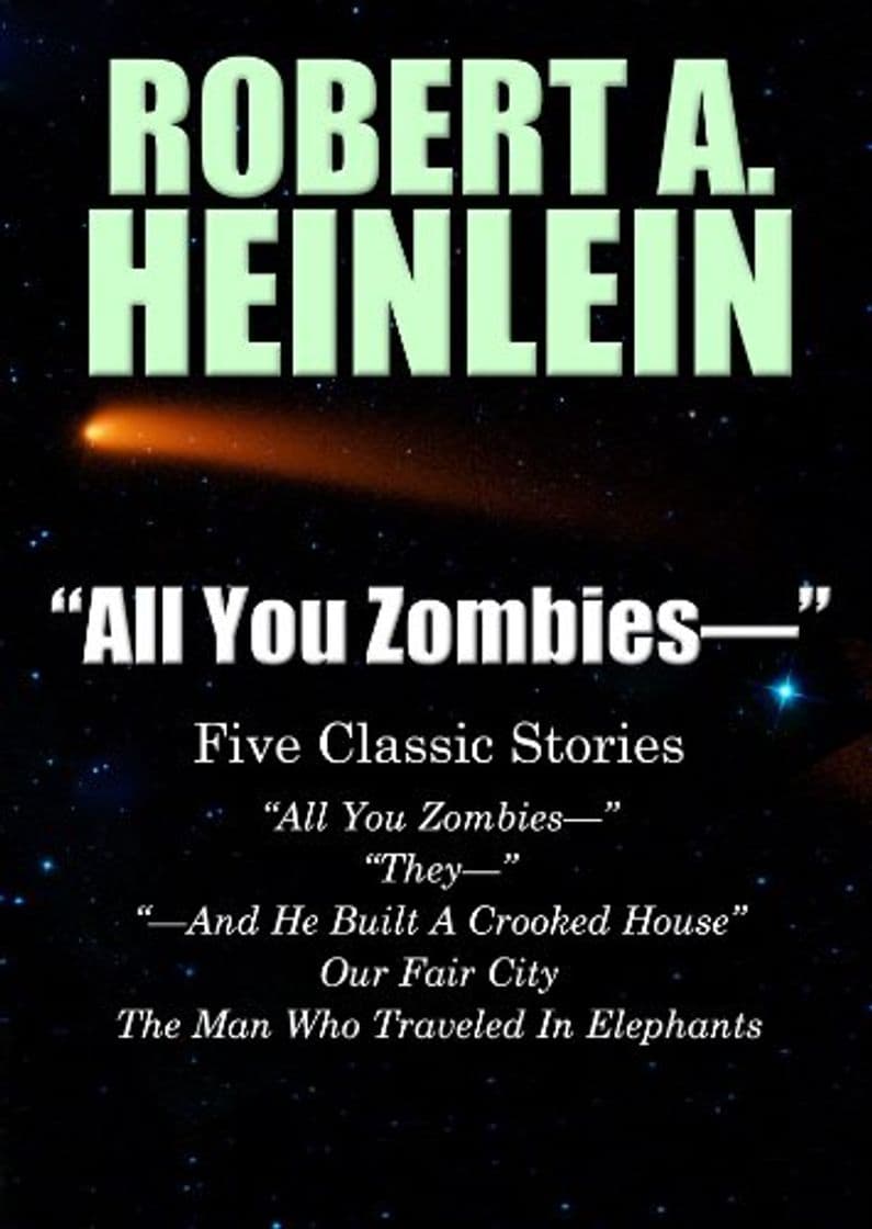 Libro "All You Zombies—": Five Classic Stories by Robert A. Heinlein