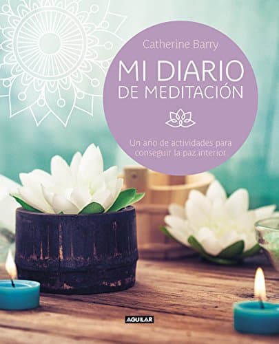 Libro Mi diario de meditación: Un año de actividades para conseguir la paz