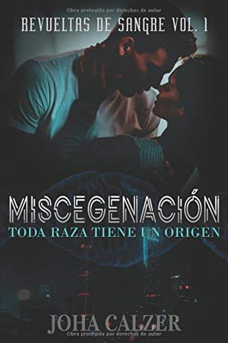 Libro MISCEGENACIÓN: Toda raza tiene un origen