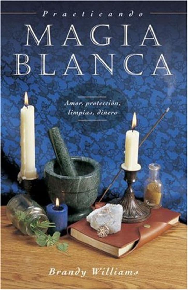 Book Practicando Magia Blanca: Amor, Proteccion, Limpias, Dinero