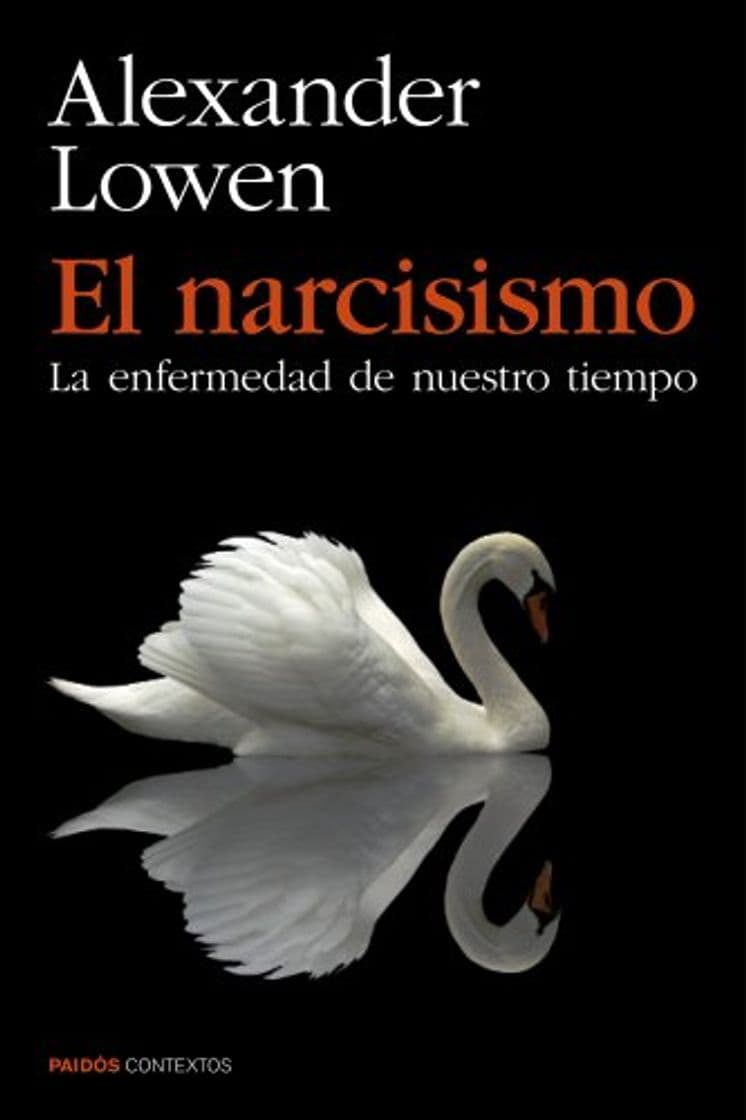 Libro El narcisismo: La enfermedad de nuestro tiempo