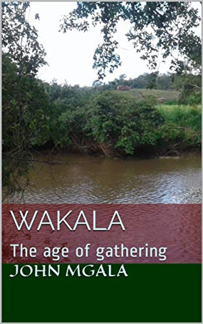 Book WAKALA: The age of gathering