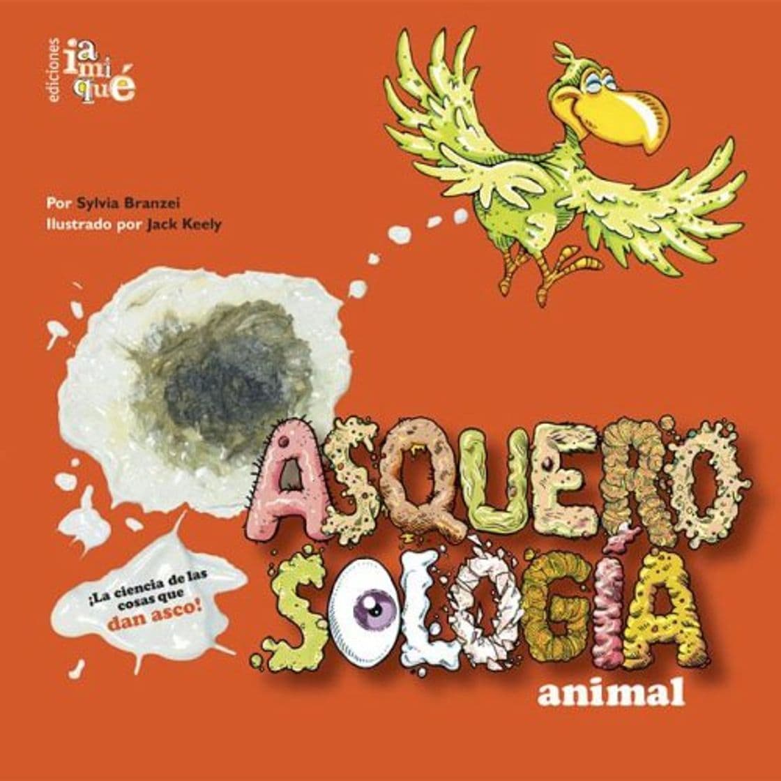 Libro Asquerosología Animal (ASQUEROSOLOGIA)