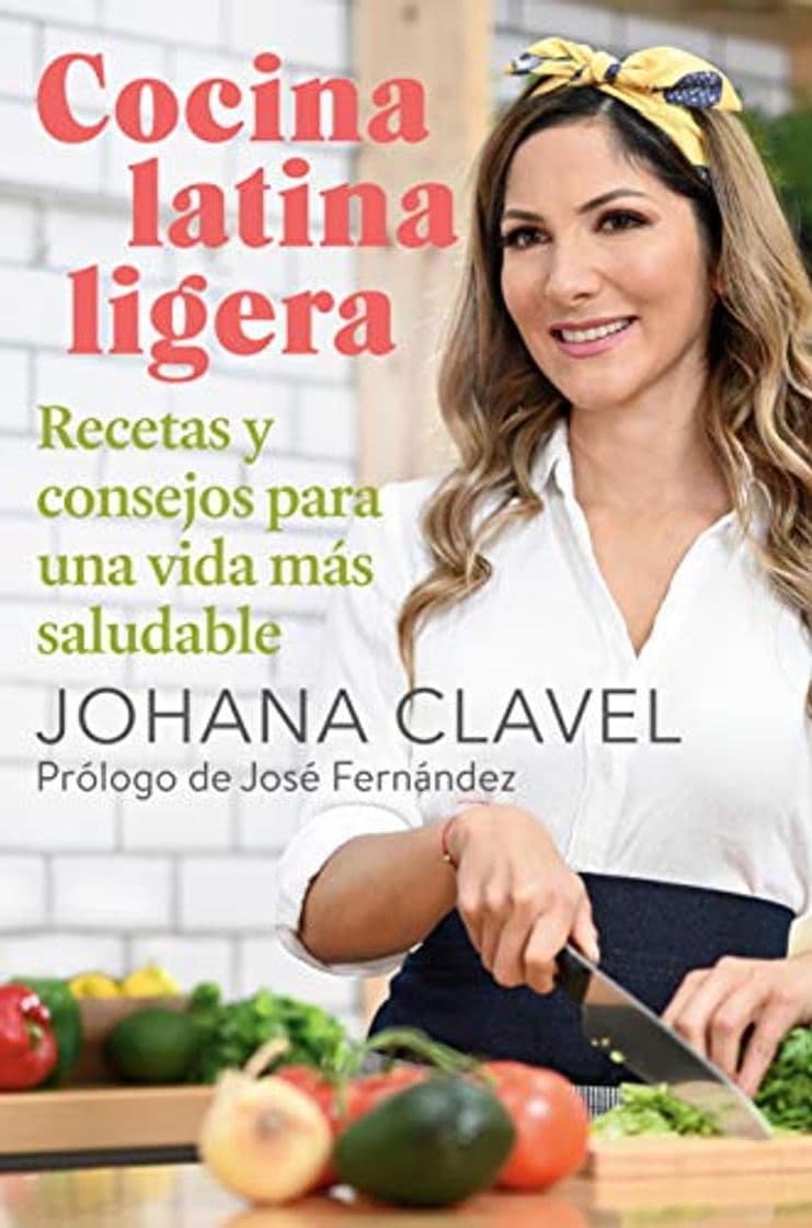 Book Cocina Latina Ligera: Recetas Y Consejos Para Una Vida Más Saludable