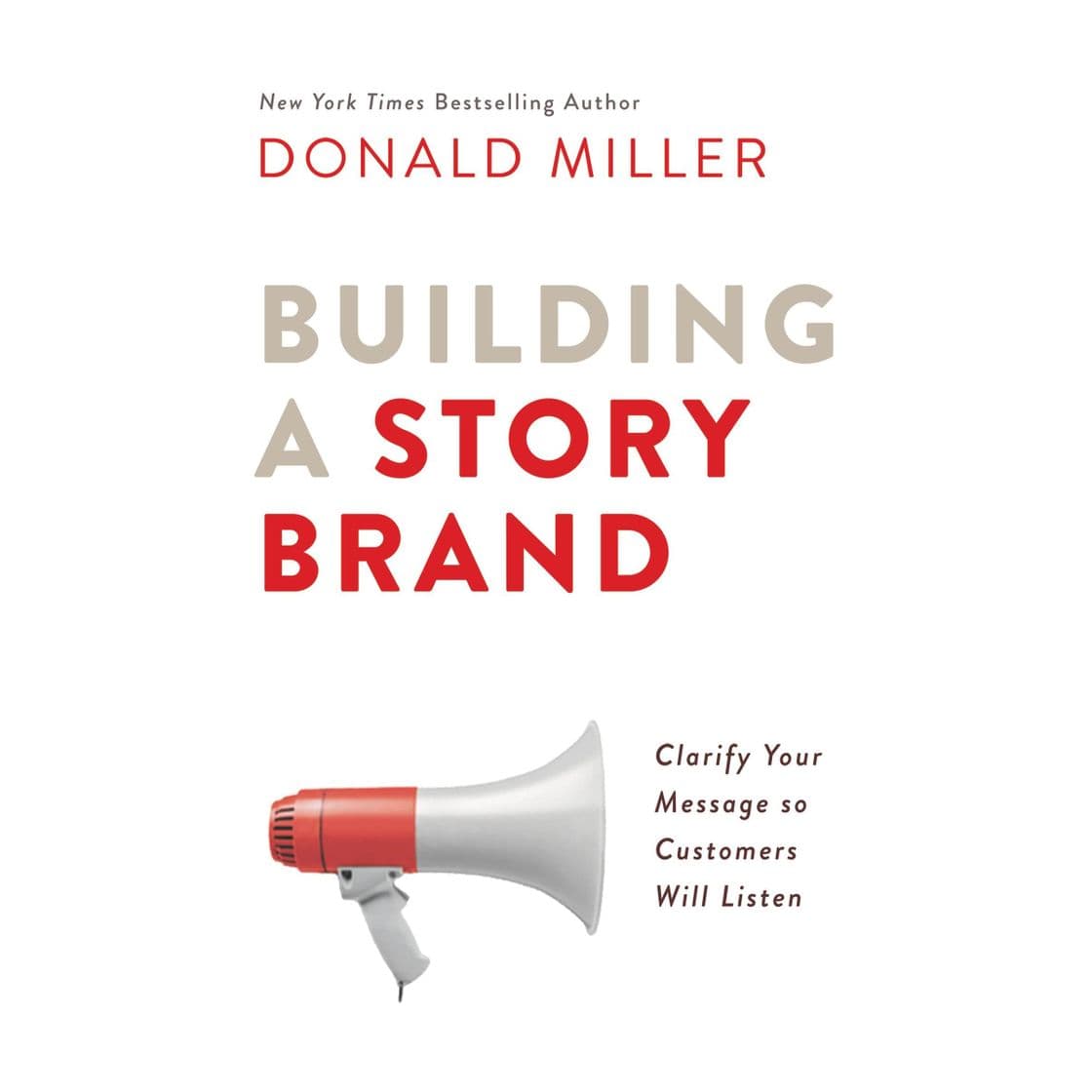 Book Building a StoryBrand: Clarify Your Message So Customers Will Listen