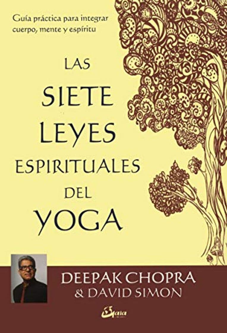 Book Las 7 leyes espirituales del Yoga. Guía práctica para integrar cuerpo, mente