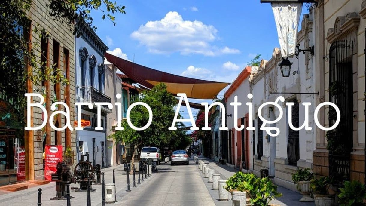 Lugar Barrio Antiguo