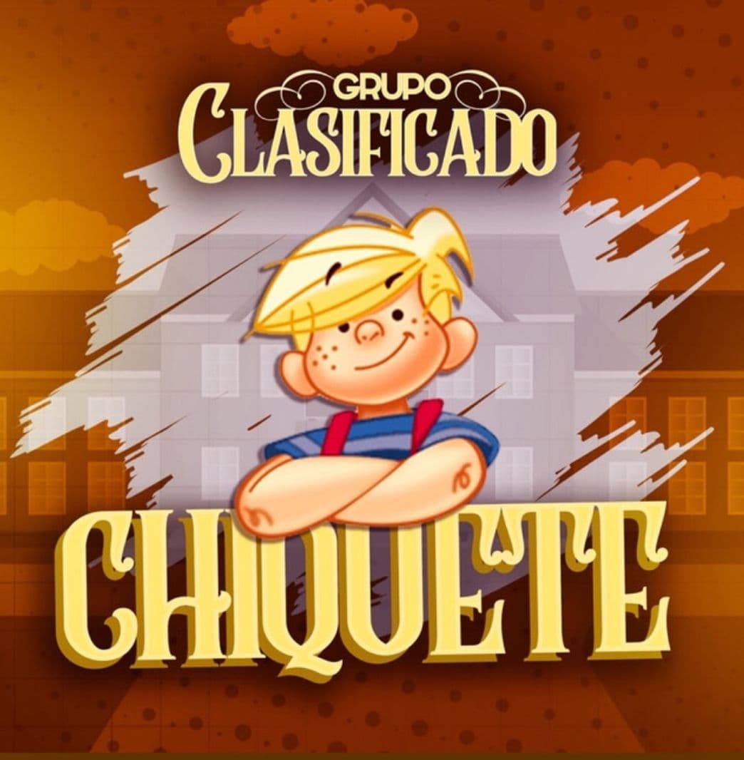 Canción El Chiquete - Grupo Clasificado