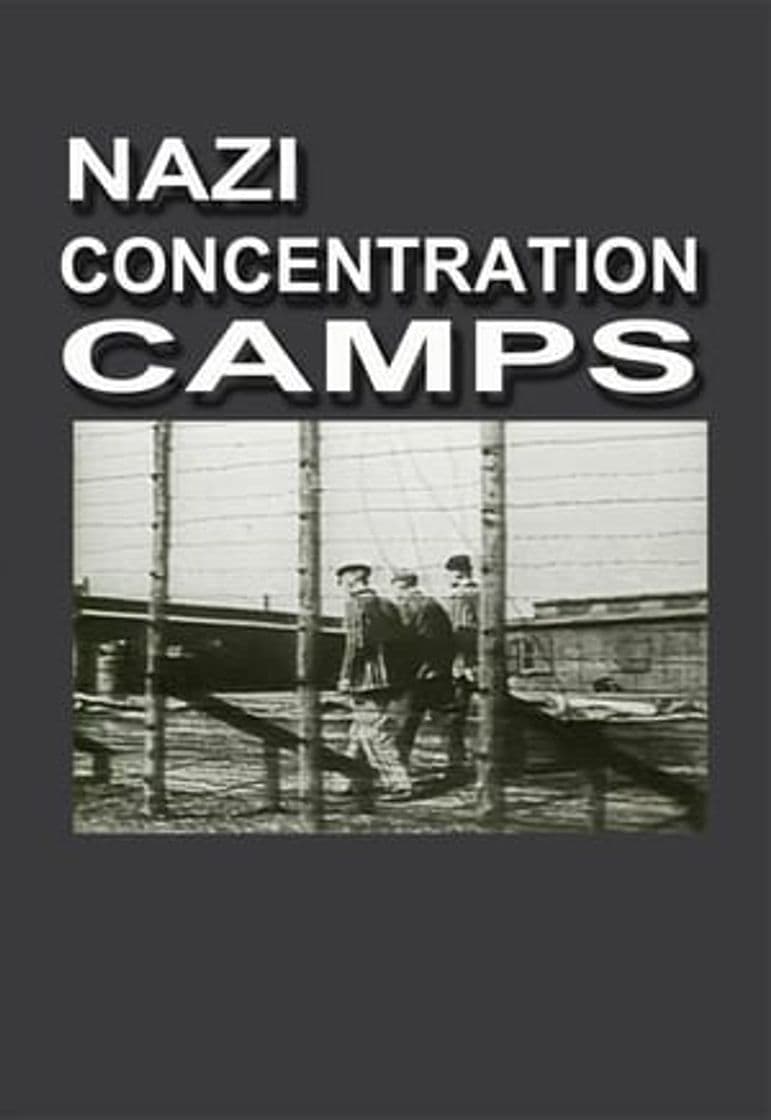 Película Nazi Concentration Camps