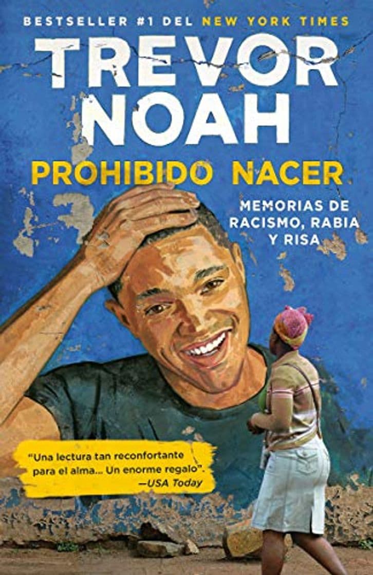 Book Prohibido Nacer: Memorias de Racismo, Rabia Y Risa