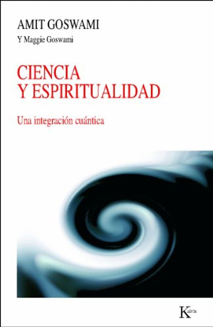 Libro Ciencia y espiritualidad: Una integración cuántica