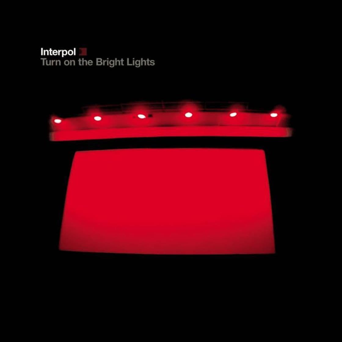 Canción Interpol - Turn On The Bright Lights