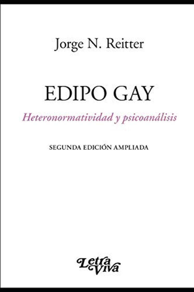 Libro Edipo Gay: Heteronormatividad y psicoanálisis