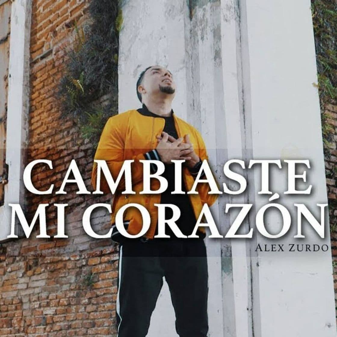 Moda Cambiaste Mi Corazón - Alex Zurdo 