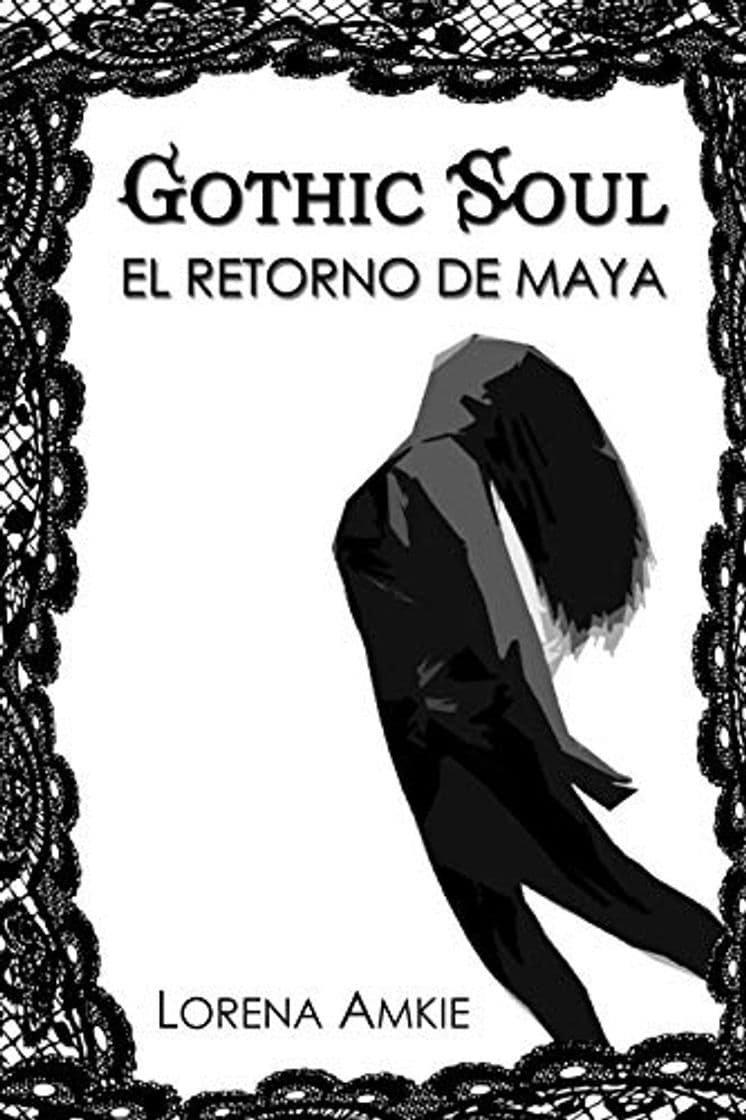 Book Gothic Soul: El Retorno de Maya