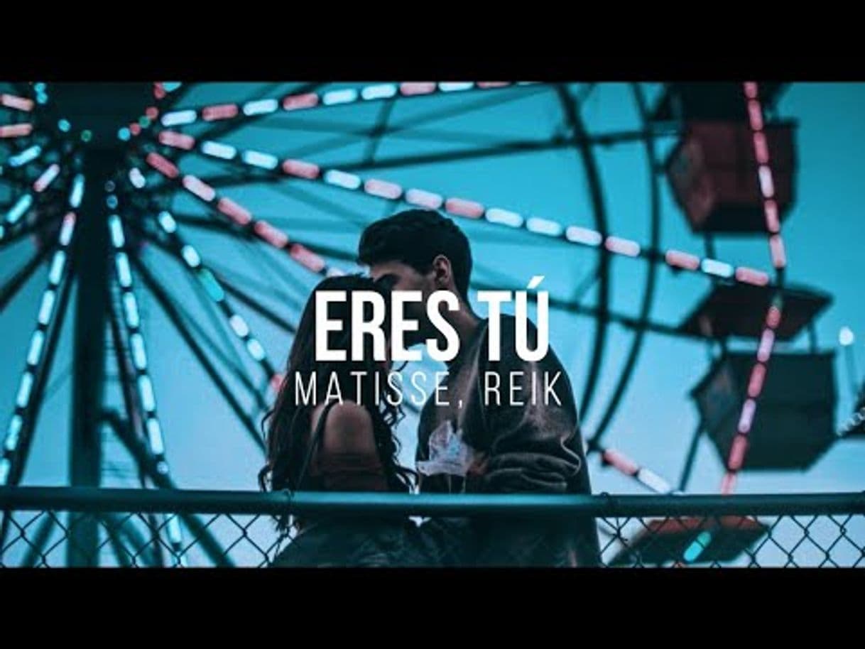 Music Matisse, Reik - Eres Tú - YouTube