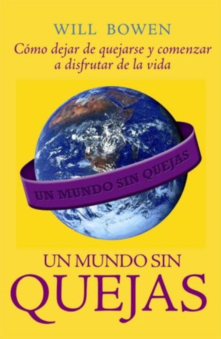 Libro Un Mundo Sin Quejas