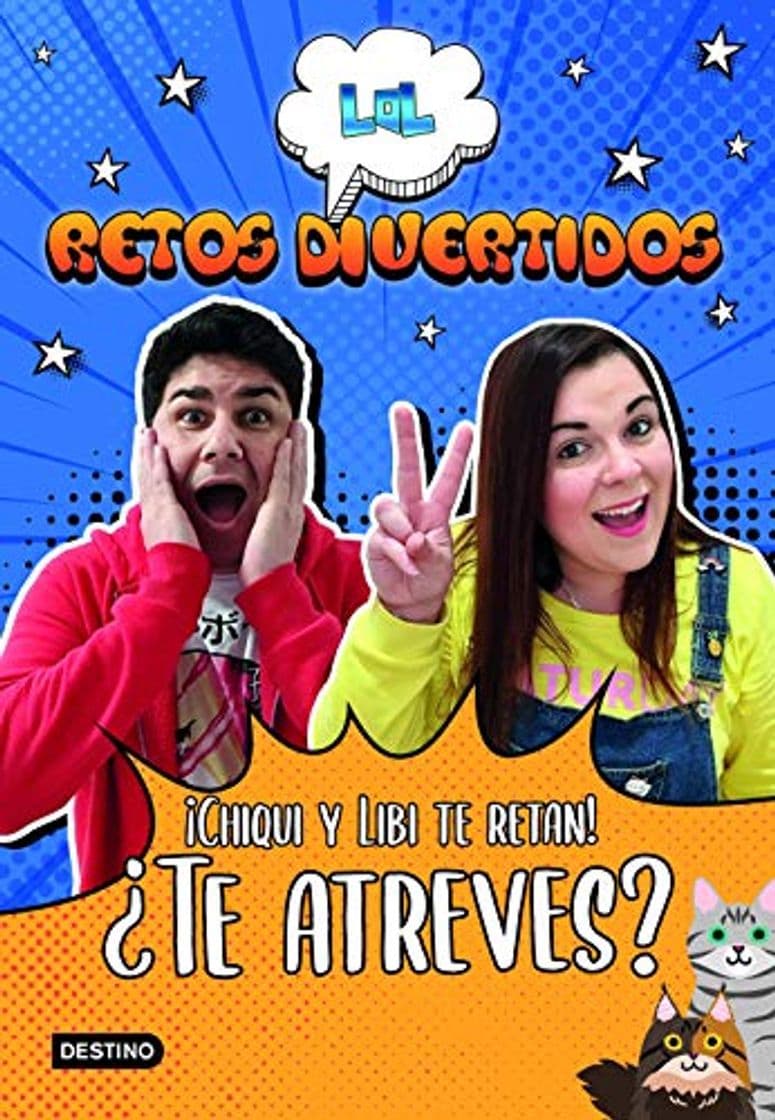 Libro LOL Retos Divertidos. ¡Chiqui y Libi te retan! ¿Te atreves?