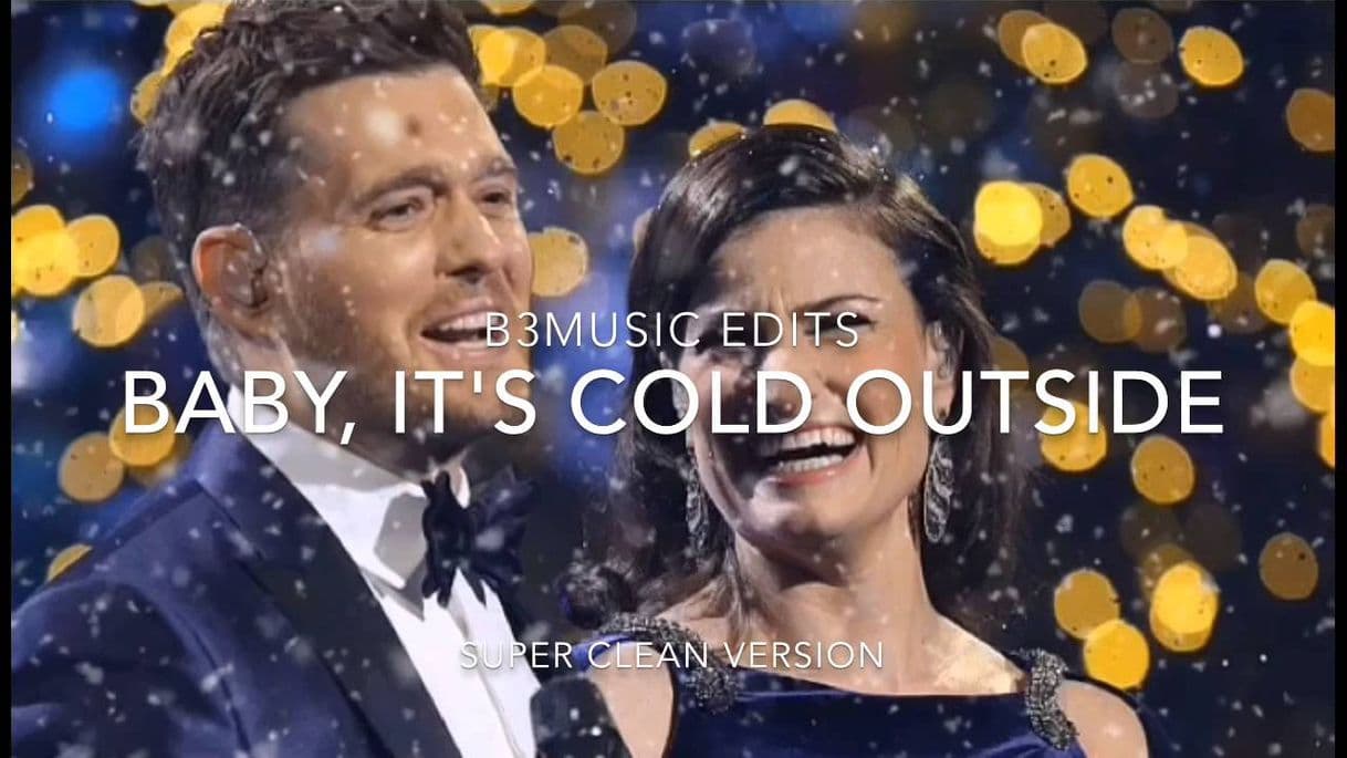 Music Baby It's Cold Outside (duet with Michael Bublé)