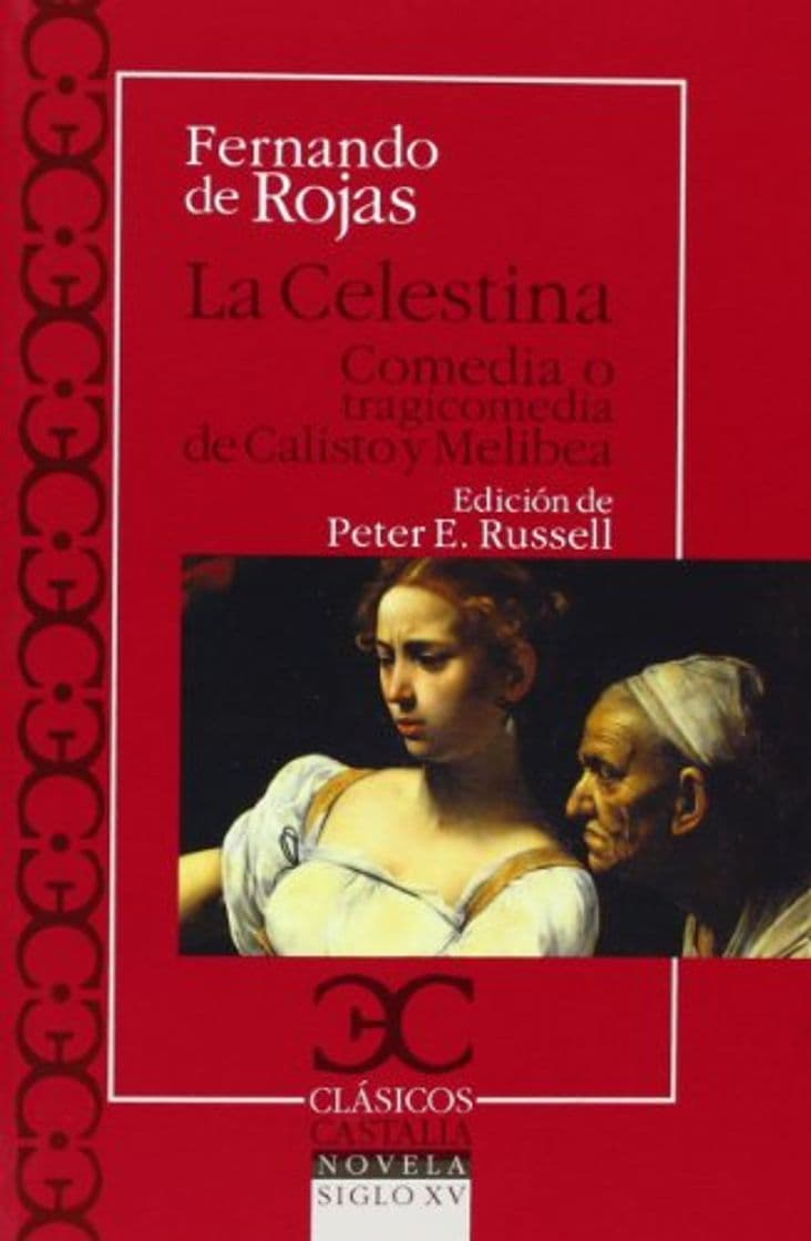 Book La Celestina. Comedia O Tragicomedia De Calisto Y Melibea