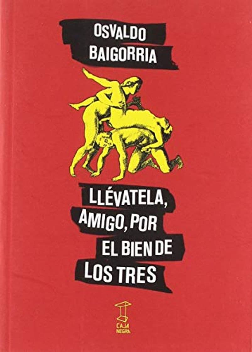 Libro Llevatela, amigo, por el bien de los tres