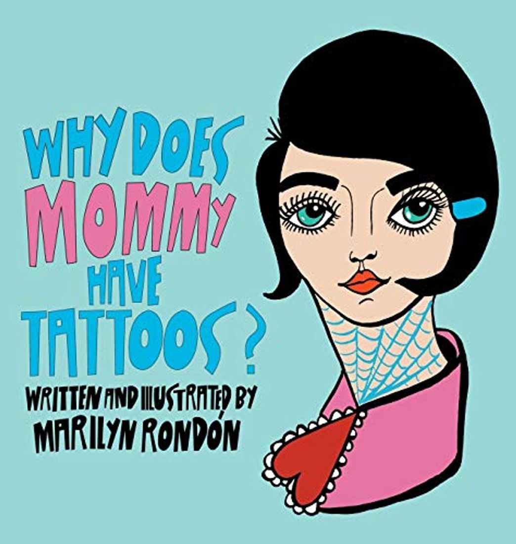 Libro Why Does Mommy Have Tattoos?