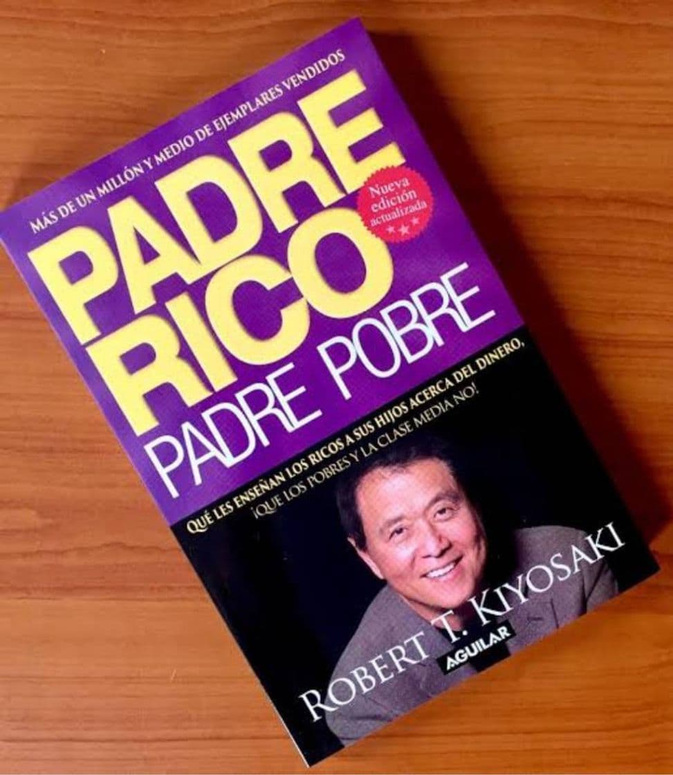 Libro Padre Rico, padre Pobre: Qué les enseñan los ricos a sus hijos acerca del dinero