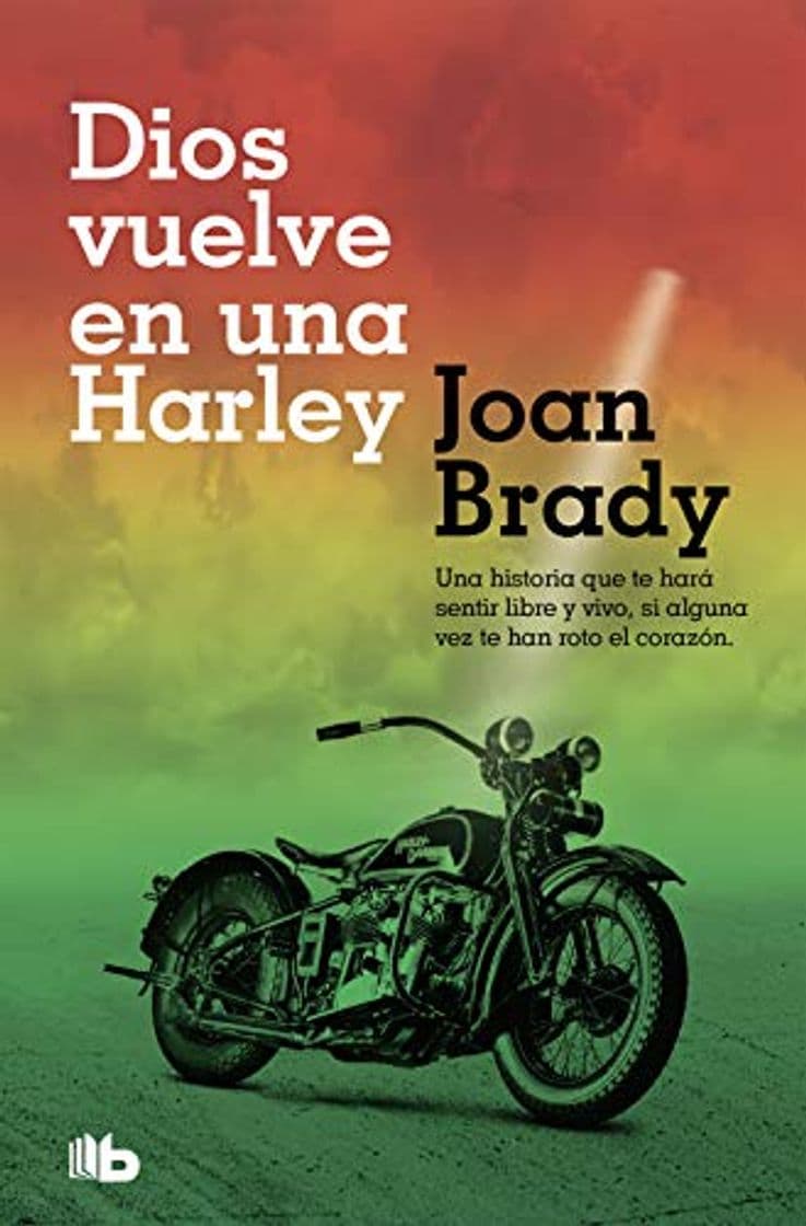 Libro Dios vuelve en una Harley: Una historia que te hará sentir libre