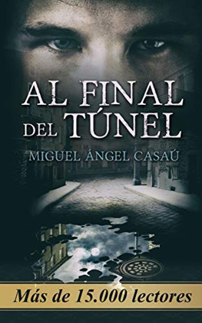 Libro Al final del túnel: la novela revelación de esta temporada.