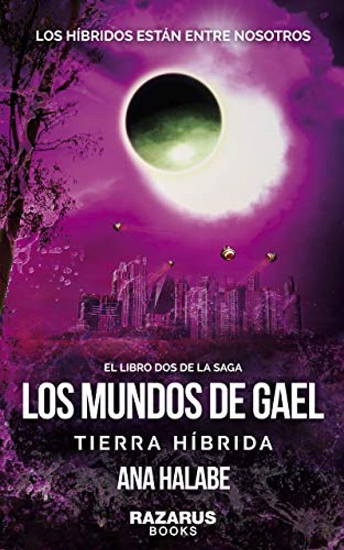 Libro LOS MUNDOS DE GAEL: TIERRA HÍBRIDA: LIBRO SEGUNDO