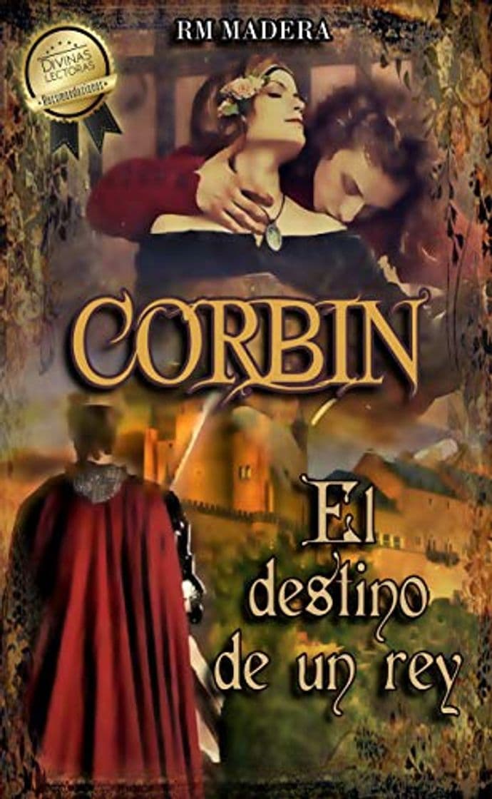 Libro CORBIN, el destino de un rey: Serie Amor y deber #2