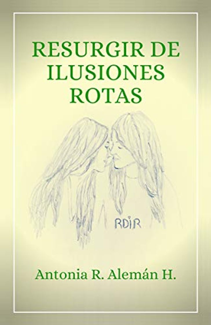 Libro Resurgir de ilusiones rotas