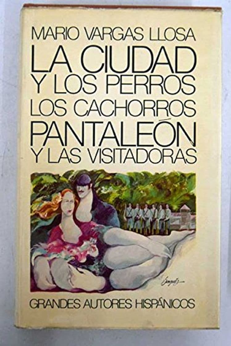 Libro LA CIUDAD Y LOS PERROS/ LOS CACHORROS/ PANTALEÓN Y LAS VISITADORAS