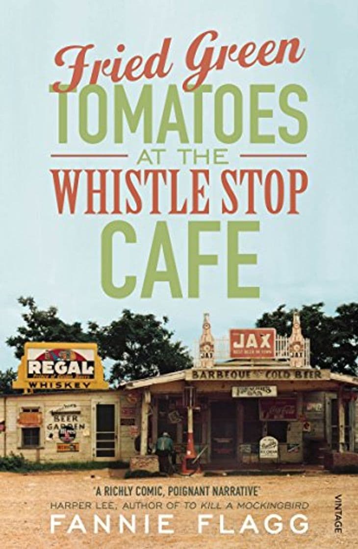 Libro Fried Green Tomatoes At The Whistle Stop Cafe