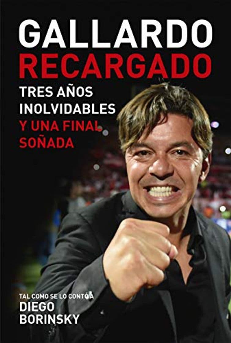 Book Gallardo recargado: Tres años inolvidables y una final soñada