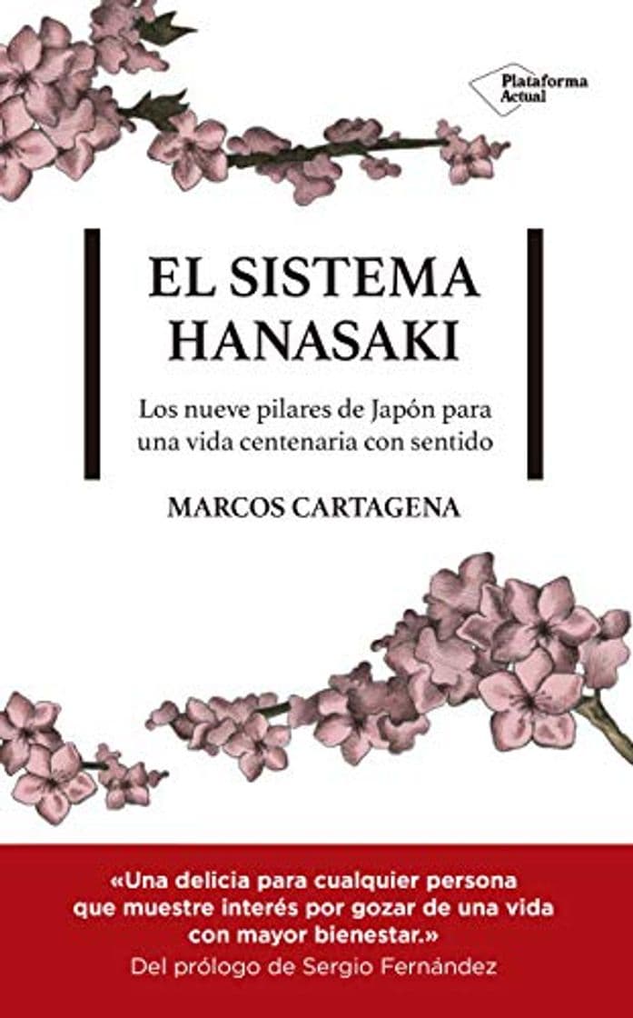 Book El Sistema Hanasaki: Los 9 pilares de Japón para una vida centenaria