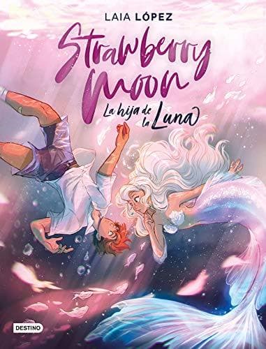 Libro Strawberry Moon. La hija de la luna