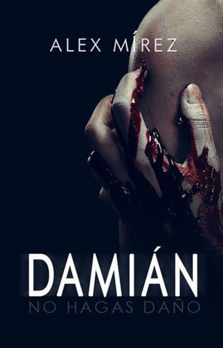 Moda "Damián" Autora: Álex Mirez (Género: Paranormal, juvenil) 