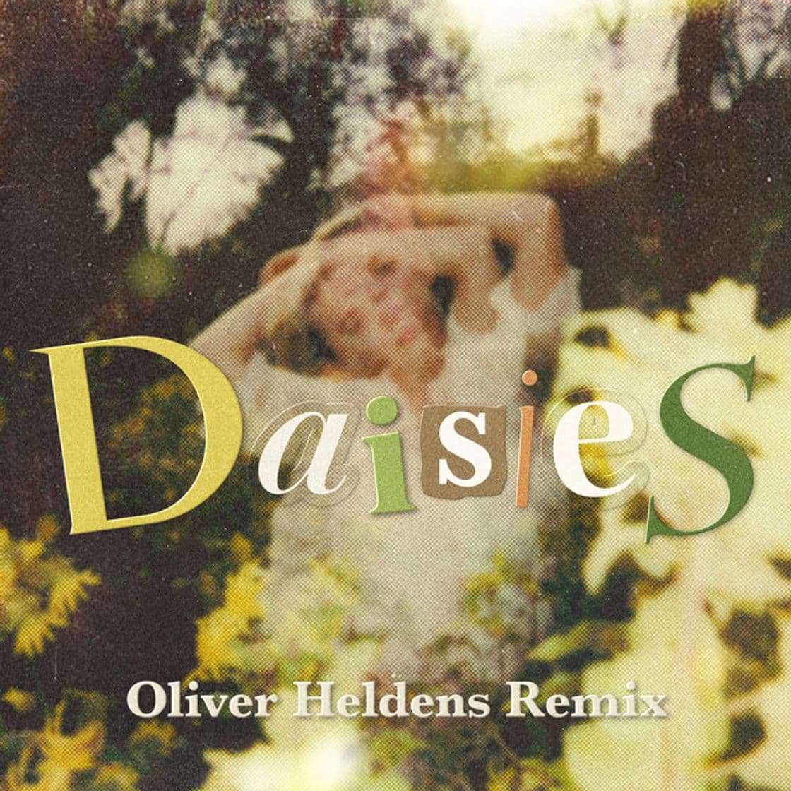 Canción Daisies - Oliver Heldens Remix