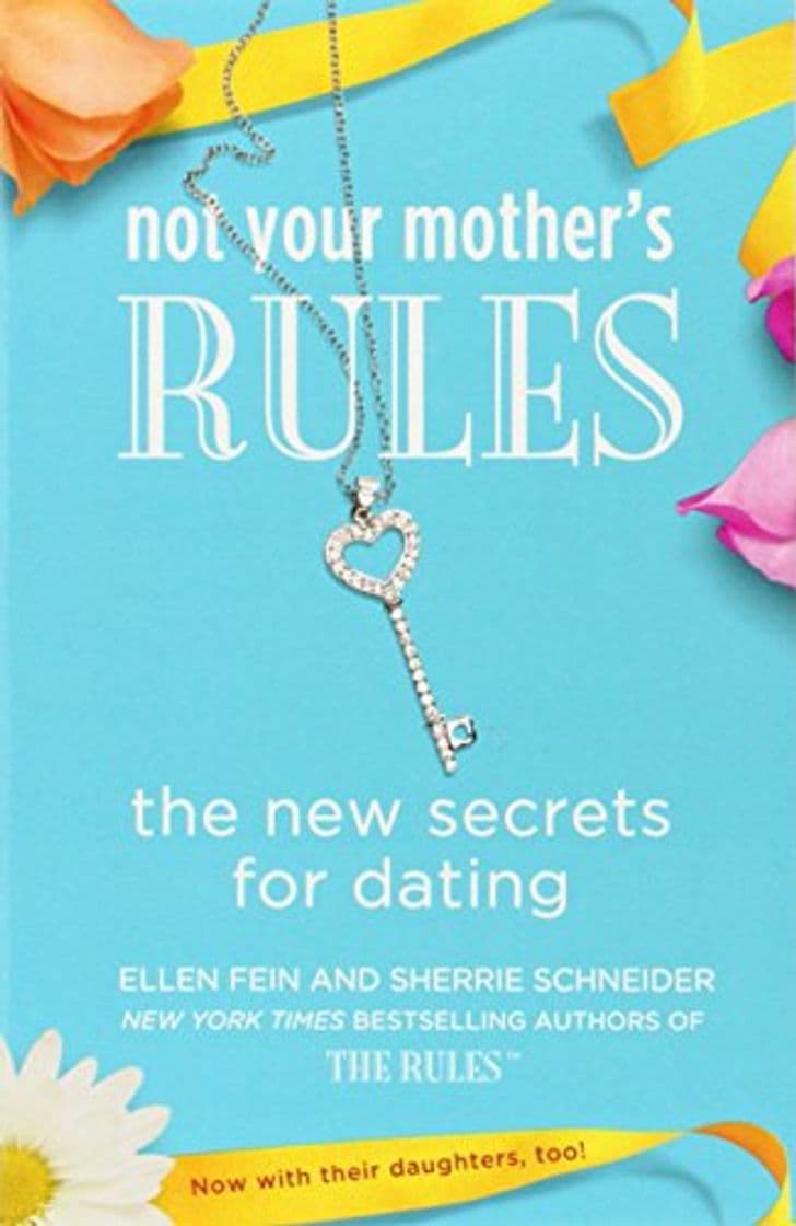 Book Not Your Mother's Rules: The New Secrets for Dating