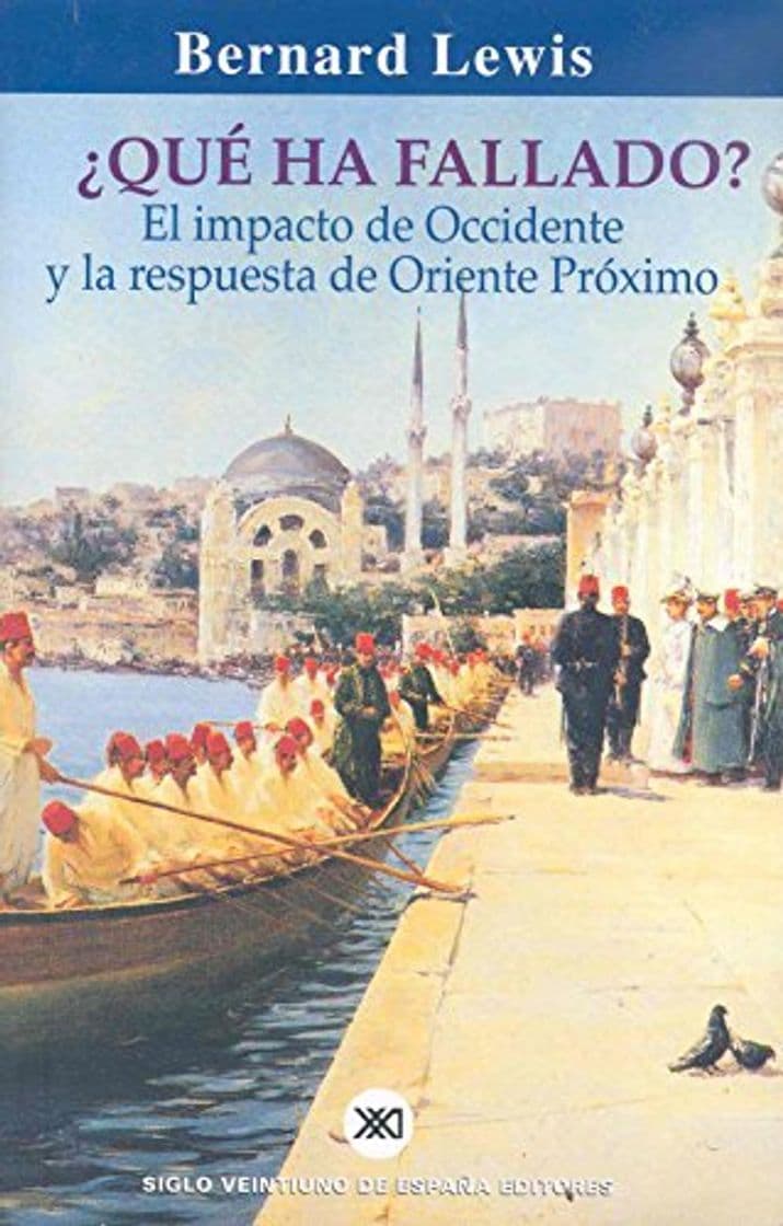 Book ¿Qué ha fallado?: El impacto de Occidente y la respuesta de Oriente