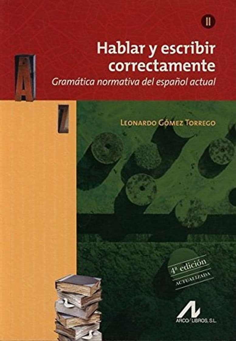 Book Hablar y escribir correctamente Tomo II. Edición 4ª Actualizada: Gramática normativa del