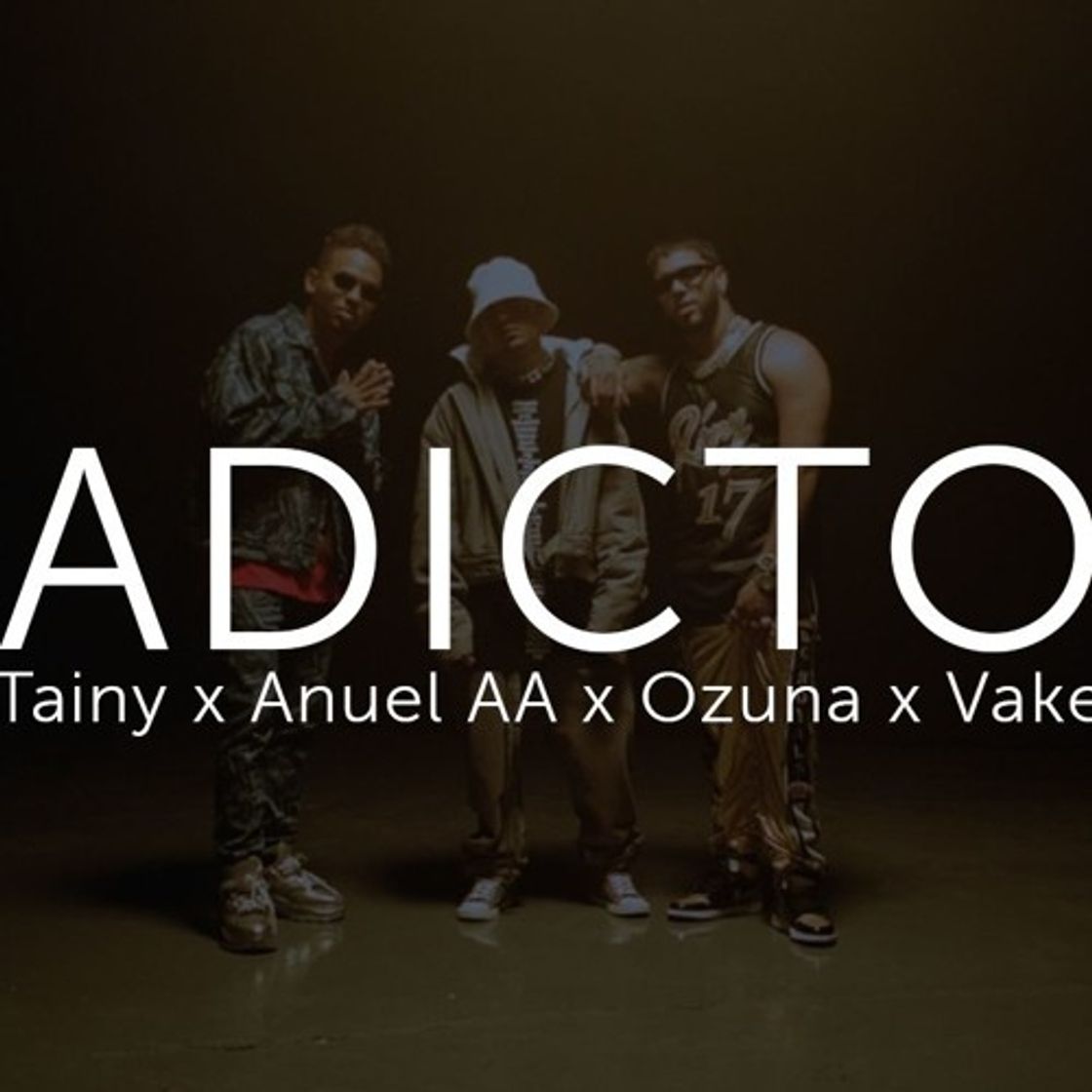 Canción Adicto (with Anuel AA & Ozuna)