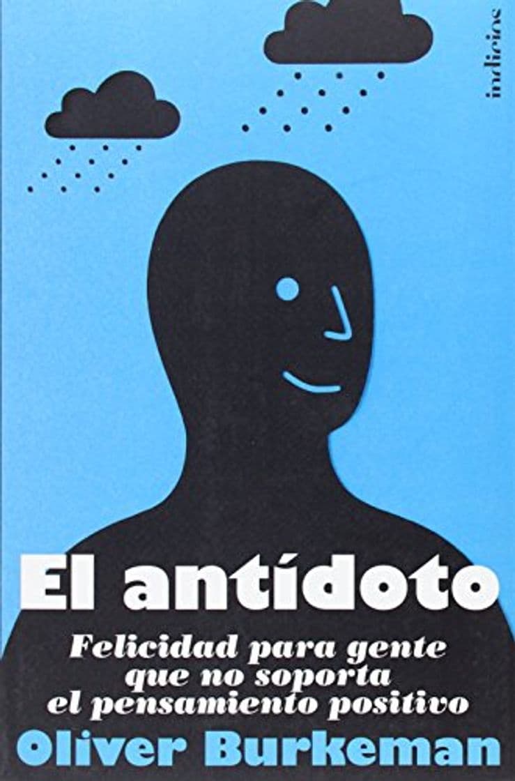 Book El antídoto: Felicidad para gente que no soporta el pensamiento positivo