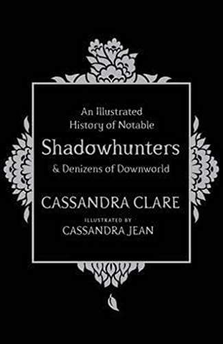 Libro An Illlustrated History Of Notable Shadowhunters