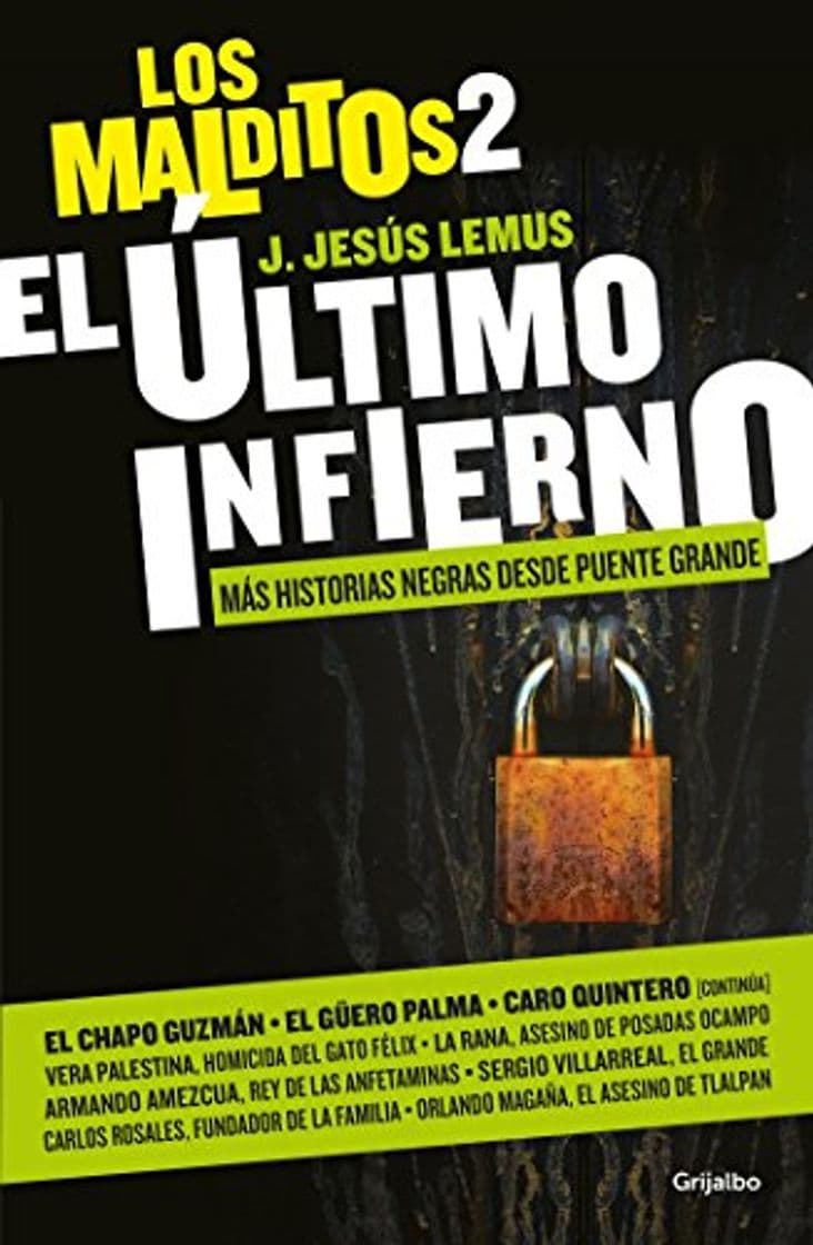 Libro El Último Infierno. Más Historias Negras Desde Puente Grande/ The Last Hell: