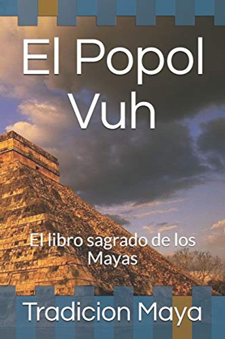 Libro El Popol Vuh: El libro sagrado de los Mayas