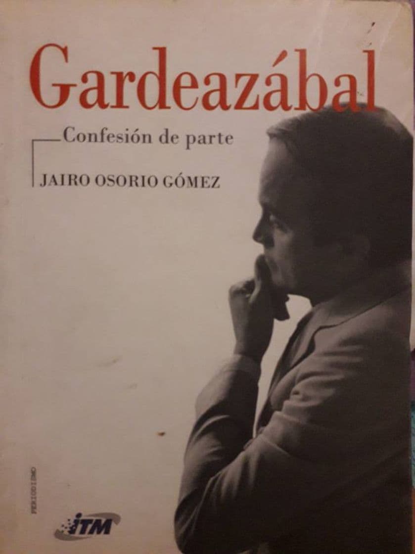 Book Gardeazabal. Confesión por parte - Jairo Osorio Gómez 