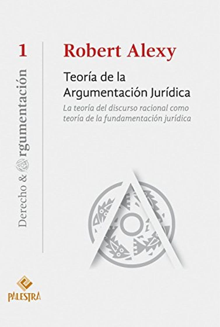 Book Teoría de la argumentación jurídica: La teoría del discurso racional como teoría